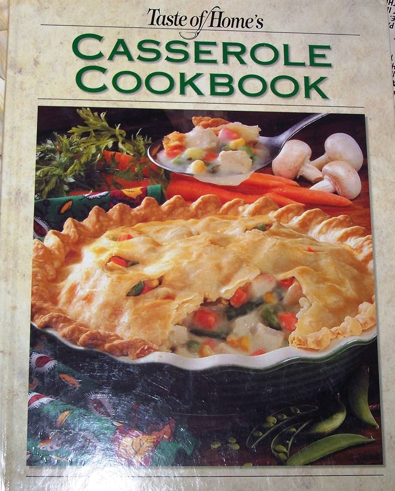 Taste of Home:Casseroles: A Collection of Over 440 One-Pot